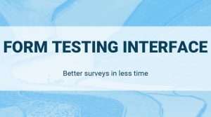 Read more about the article Form testing interface: Better surveys in less time