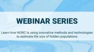 Read more about the article Learn how NORC is using innovative methods and technologies to estimate the size of hidden populations